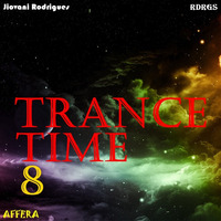 Jiovani Rodrigues -Trance Time 8.mp3 by Jiovani Rodrigues (RDRGS)