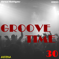 Jiovani Rodrigues - Groove Time 30 by Jiovani Rodrigues (RDRGS)