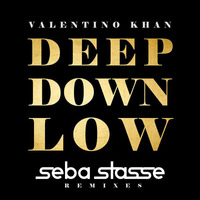 Valentino Khan - Deep Down Low (SEBA STASSE Bootleg) by Seba Stasse