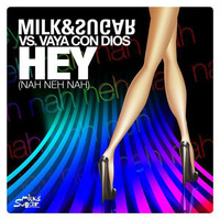 Milk &amp; Sugar vs. Vaya Con Dios - Hey Nah Neh Nah (Snippet) Label: B1 by MCP Music Production & Consulting