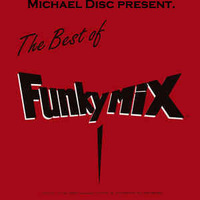 Michael Disc present. The Best Of Funky Mix by Michael Disc
