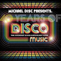 Michael Disc present. 40 Years of Disco Music by Michael Disc