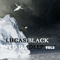 Lucas Black Into Da Deep vol.3 by Lucas Black