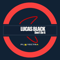 Lucas Black - Don't Do It (Jack - it Records) by Lucas Black