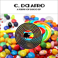 C. Da Afro - My Disco Life (Coming Soon On SpinCat Records) A Taste Of Disco EP by C. Da Afro