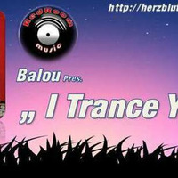 Balou @ I Trance You # 7 by Balou Red Room Music