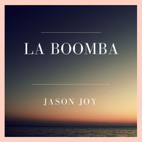 Jason Joy "La Boomba" Radio Edit facebook.com/djjasonjoy by Jason Joy