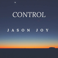 Jason Joy &quot;Control&quot; Radio Edit facebook.com/djjasonjoy by Jason Joy
