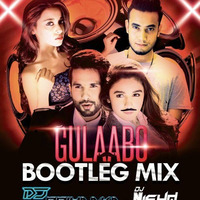 GULABO - DJ PRIYANKA &amp; DJ NISHAL  2016 (BOOTLEG MIX) by Ðj Nishal