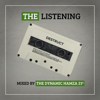 The Listening - Destruct.(June2022) by Hamza 21