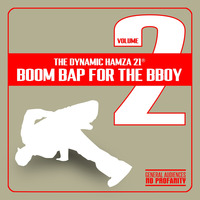 Boom Bap For The Bboy Volume 2 by Hamza 21