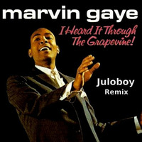 Marvin Gaye - I heard it through the grapevine (Juloboy Remix) by Juloboy