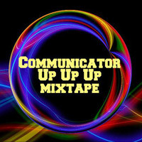 Communicator - Up Up Up mixtape by communicator.sound