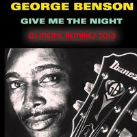 Give Me The Night (DJ Meme Deep In The Night Radio Mix) - George Benson by Soul Heaven