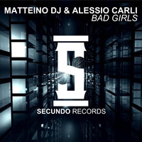Matteino Dj & Alessio Carli - Bad Girls by Matteino dj
