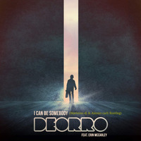Deorro feat. Erin McCarley - I Can Be Somebody (Matteino dj & Alessio Carli Bootleg) by Matteino dj