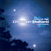 Christoph Maitland - Way Up High - Groovin by Christoph Maitland