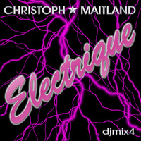 Christoph Maitland - Electrique by Christoph Maitland