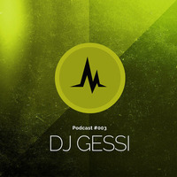 DJ Gessi - Podcast #003 by Gessi