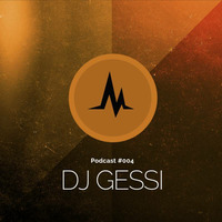 DJ Gessi - Podcast #004 by Gessi