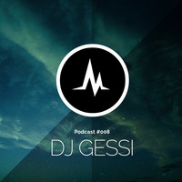 DJ Gessi - Podcast #008 by Gessi