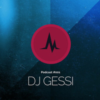 DJ Gessi - Podcast #001 by Gessi