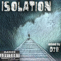 Isolation mixed by DJK by DJK