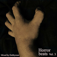 Dubbyman presents Horror beats vol.3 by Dubbyman