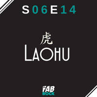 s06e14 | Laohu Guest | The Chemical Brothers, La Fine Équipe, Flying Lotus, The Future Sound Of London, Amon Tobin by La fabrock
