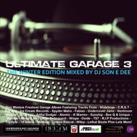 Ultimate Garage 3 - The Winter Edition CD2 Mixed By DJ Son E Dee - www.DJSonEDee.com by Ultimate Garage 3