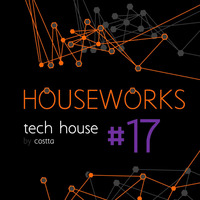 Dj Costta - Houseworks Tech #17 by Dj Costta