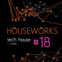Dj Costta - Houseworks Tech #18 by Dj Costta