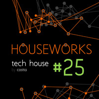 Dj Costta - Houseworks Tech #25 by Dj Costta