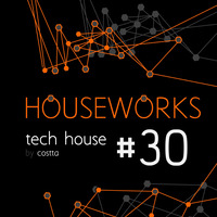 Dj Costta - Houseworks Tech #30 by Dj Costta