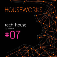 Dj Costta - Houseworks Tech #07 by Dj Costta