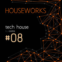 Dj Costta - Houseworks Tech #08 by Dj Costta