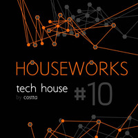 Dj Costta - Houseworks Tech #10 by Dj Costta