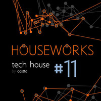 Dj Costta - Houseworks Tech #11 by Dj Costta