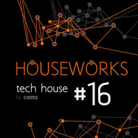 Dj Costta - Houseworks Tech #16 by Dj Costta