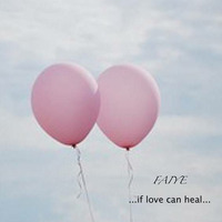 if love can heal by Faiye