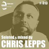 Essential Radio Show # 013 by Chris Lepps