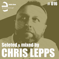 Essential Radio Show # 016 by Chris Lepps