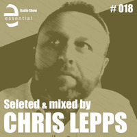 Essential Radio Show # 018 by Chris Lepps