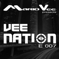 Vee Nation Episode # 007 by Mario Vee