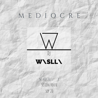 Mediocre (#House, #Techouse, #Party, #Training) by Wislli - Willi Santana
