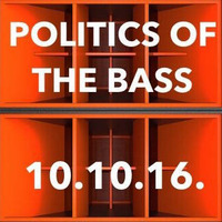 POLITICS OF THE BASS MIX OCT 2016 by FEEZY