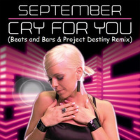 September - Cry For You (Beats and Bars & Project Destiny Remix) by BeatsAndBars