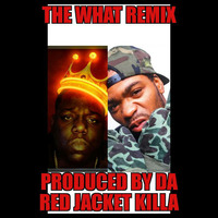 The What Remix Method Man Biggie Smalls by Lidot  Nyfe Productions