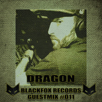 blackfox records guestmix #011 by Dragon by BLACKFOX RECORDS