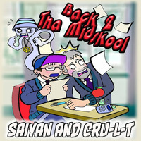 Saiyan and Cru-l-t - Back 2 Tha Midskool (Saiyan Minimix) by Saiyan